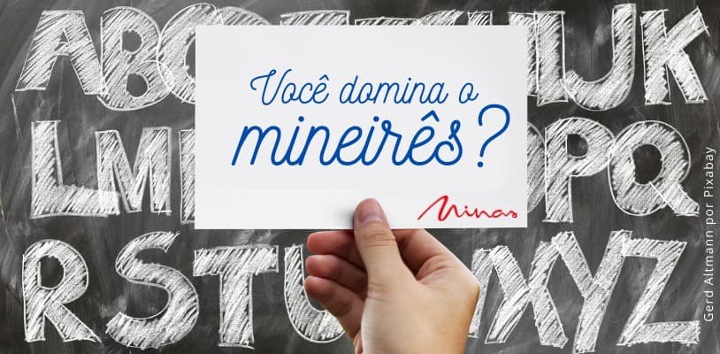 Dicionário de Mineirês: aprenda as principais palavras e expressões